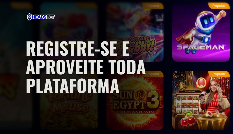 registre-se e aproveite a plataforma da headsbet lucrando de verdade, Fortune tiger, spaceman e outros jogos de cassino
