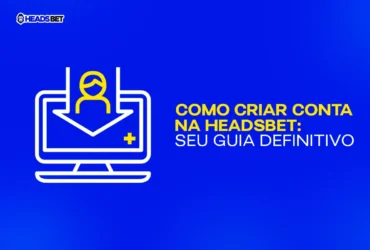 Como Criar Conta na Headsbet: Seu Guia Definitivo de Registro!