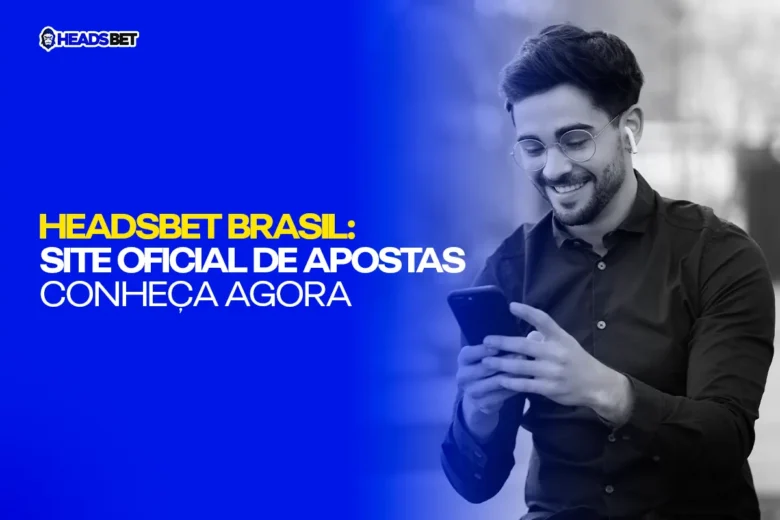 Headsbet Brasil: Site oficial de apostas - Conheça agora | Entrar