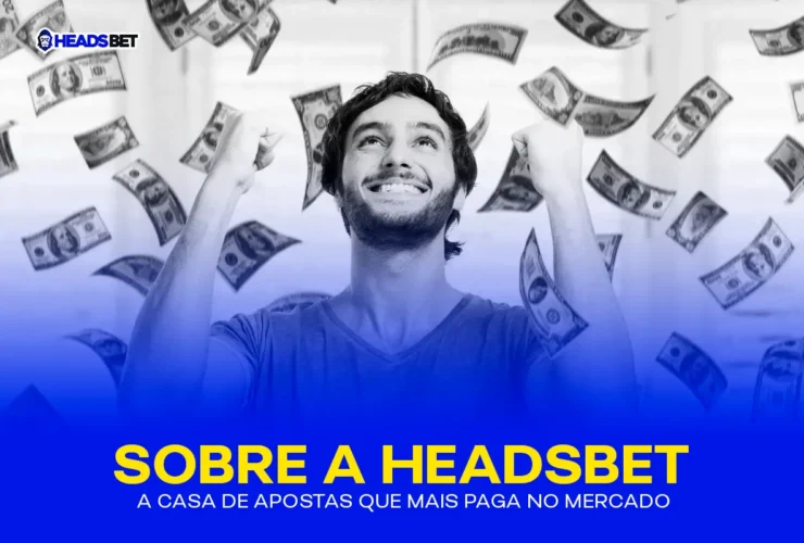 Sobre a Headsbet - A Casa De Apostas que Mais Paga no Mercado