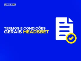 Termos e Condições Gerais HeadsBet - A Casa de Apostas Mais Procurada!