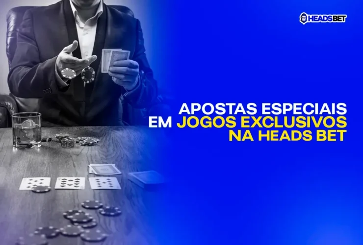 Apostas Especiais em Jogos Exclusivos na HeadsBet!